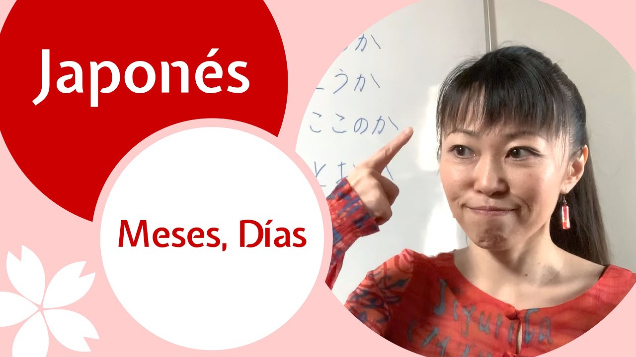 Los Meses y los Días en Japonés. Japonés Básico #3.