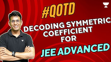 Decoding Symmetric Coefficient for JEE Advanced | #qotd | Prashant Jain