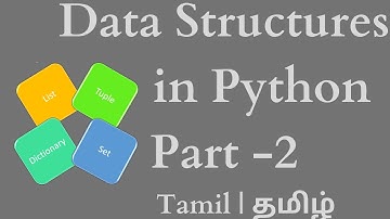 06 Data structures in Python -Part 2 | Python Data Structures (List,Tuple , Dictionary, Set) Tamil