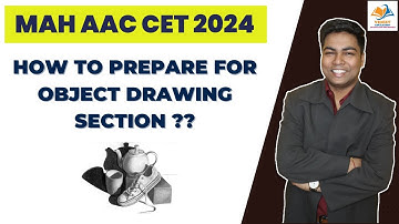 MAH AAC CET 2024 I HOW TO PREPARE FOR OBJECT DRAWING SECTION ??