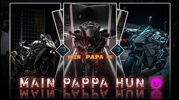 "MAIN IS DUNIYA KA PAPA 😈 HUN" viral status video edit alight xml by THE PAPPU EDITOR