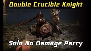 Elden Ring - Solo No Damage Parry Vs Double Crucible Knight