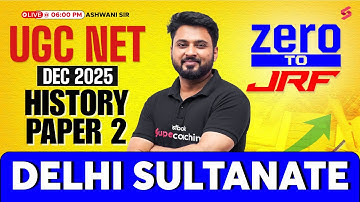 UGC NET History Classes 2025 | Delhi Sultanate History UGC NET | UGC NET History Paper 2 By Ashwani