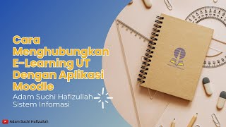 Cara Menghubungkan E-Learning Universitas Terbuka Dengan Aplikasi Moodle