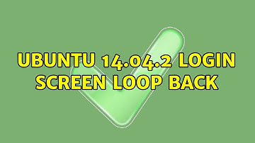 Ubuntu: Ubuntu 14.04.2 login screen loop back