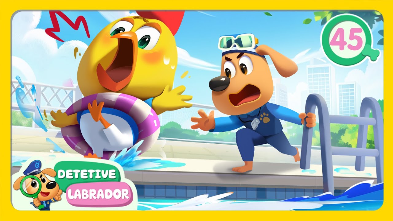 Dicas de Segurança nas Piscinas 🏊 Bons Hábitos  do Detetive Labrador por 45 Minutos 🔍 Compilação
