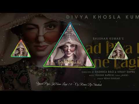 Yaad piya ke aane lagi  dj shivendra khandey remix hindi song
