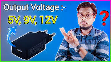 Why Charger Have Different Output Voltage and Current | Charger Output Power Explain.