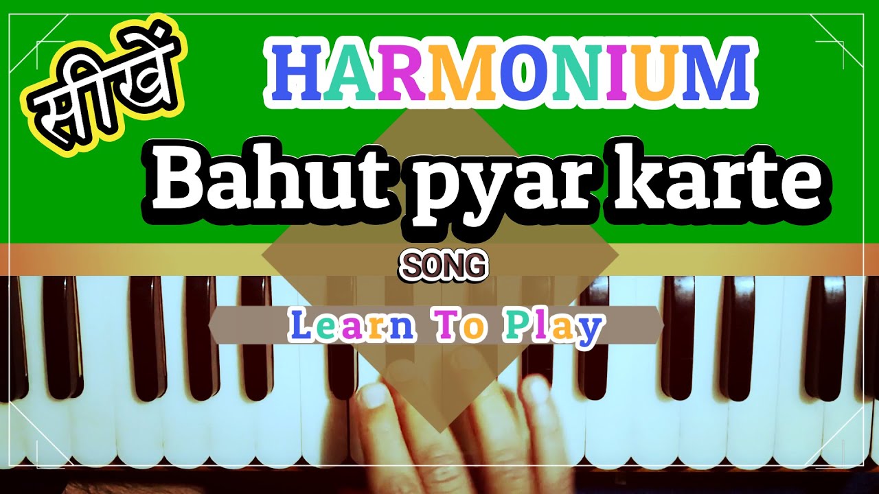BAHUT PYAR KARTE HAIN HARMONIUM LESSON BOLLYWOOD SONGS LEARN