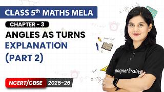 Angles as Turns - Explanation (Part 2) | Class 5th Maths Mela | Chapter 3 | CBSE 2025-26