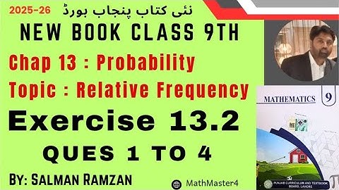 Class 9th | New Book Math 2025 | Punjab Board | Exercise 13.2 | Q 1 to 4 | Relative Frequency 