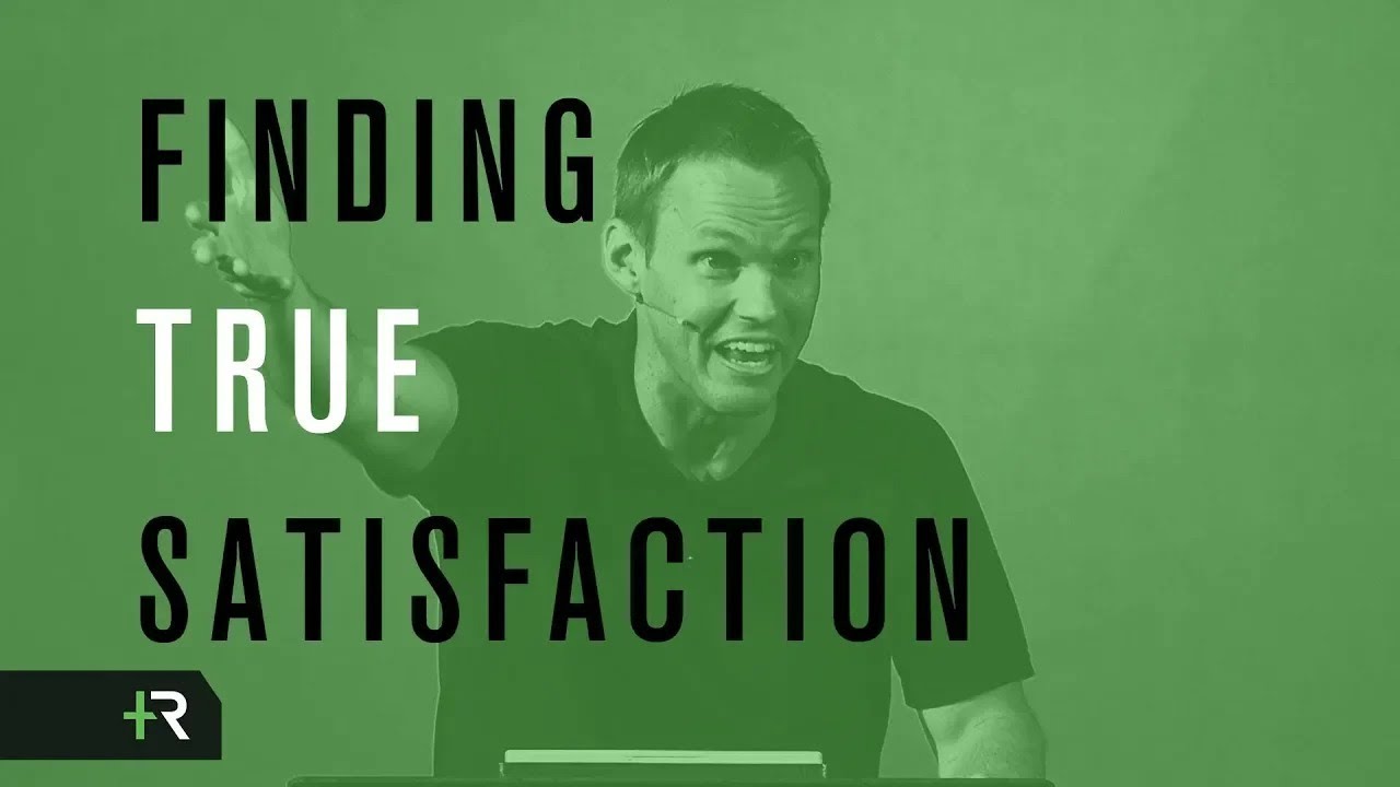 Finding True Satisfaction - YouTube