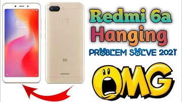 Redmi 6a hanging problem solve. | 2021😮