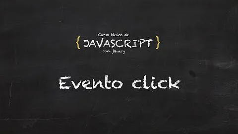 21. Curso grátis de Javascript | Eventos | Click