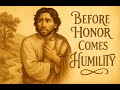 Before Honor Comes Humility – Why God Breaks You First| Steps of Faith