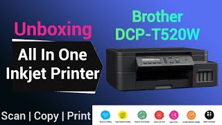 Brother DCP T520W Unboxing | Brother T520W Printer | Brother T520w Review.