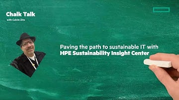 Learn about the HPE Sustainability Insight Center | Chalk Talk