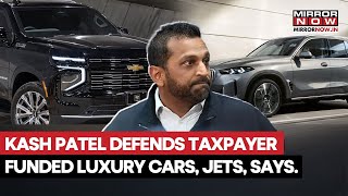 FBI Chief Kash Patel Faces Scrutiny Over Use of Taxpayer-Funded BMW X5 and $115 Million Jet