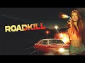 Roadkill 2024  full action movie  danielle harris  revenge