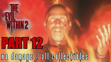 The Evil Within 2 Walkthrough Part 12 - Another Evil No Damage / All Collectibles
