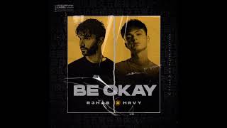 R3HAB, HRVY - Be Okay