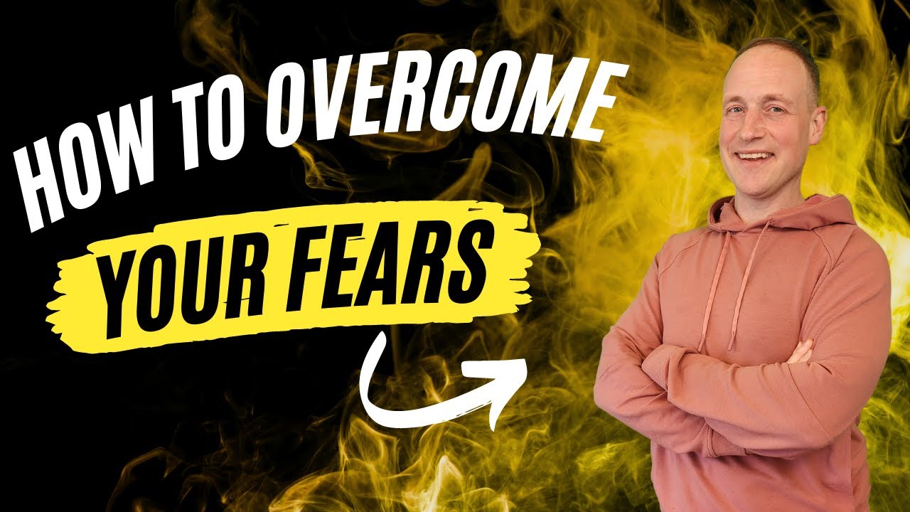 How to Overcome Your Fears - YouTube