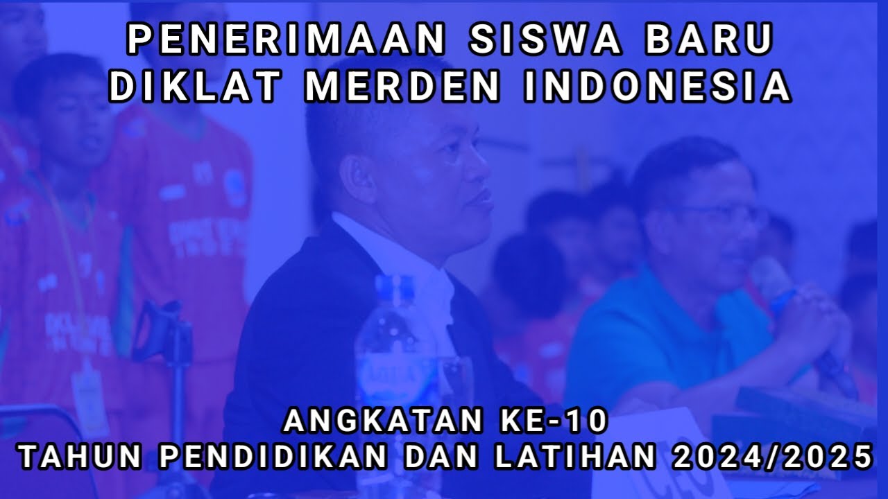 PENERIMAAN SISWA BARU DIKLAT MERDEN ANGKATAN KE-10 TAHUN 2024
