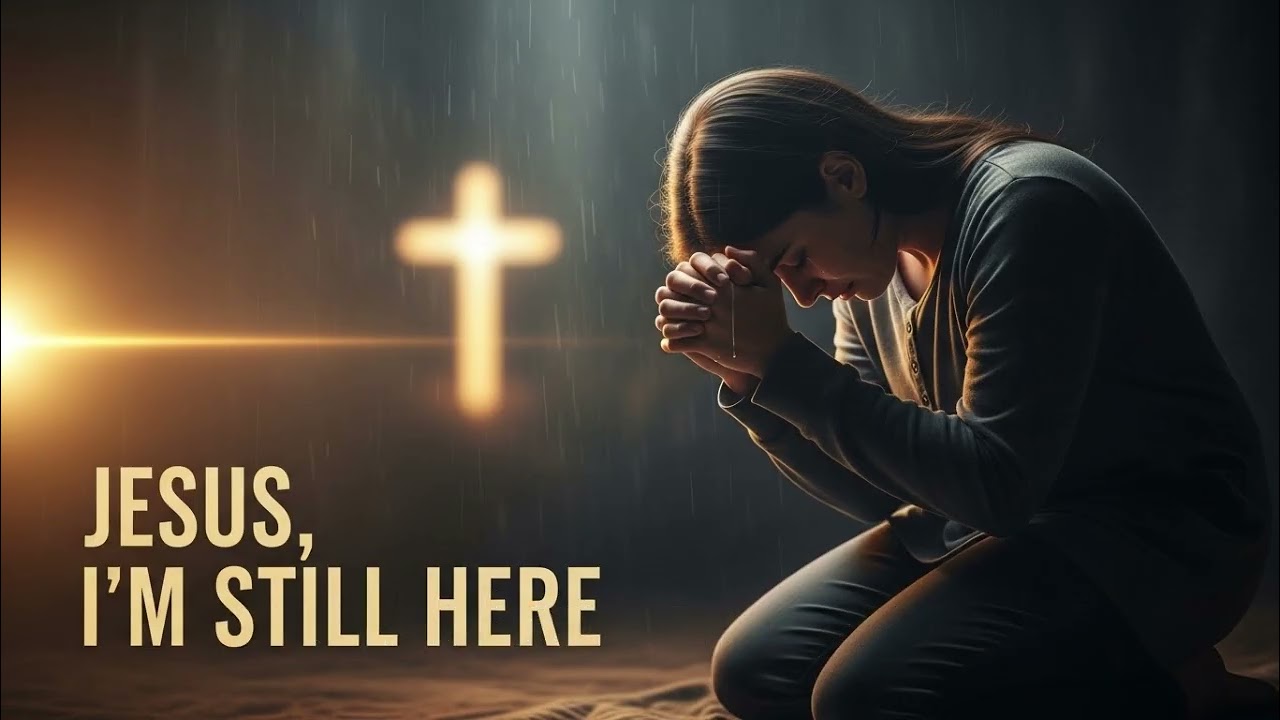 Jesus, I’m Still Here | Emotional Gospel Worship Song of Faith & Prayer