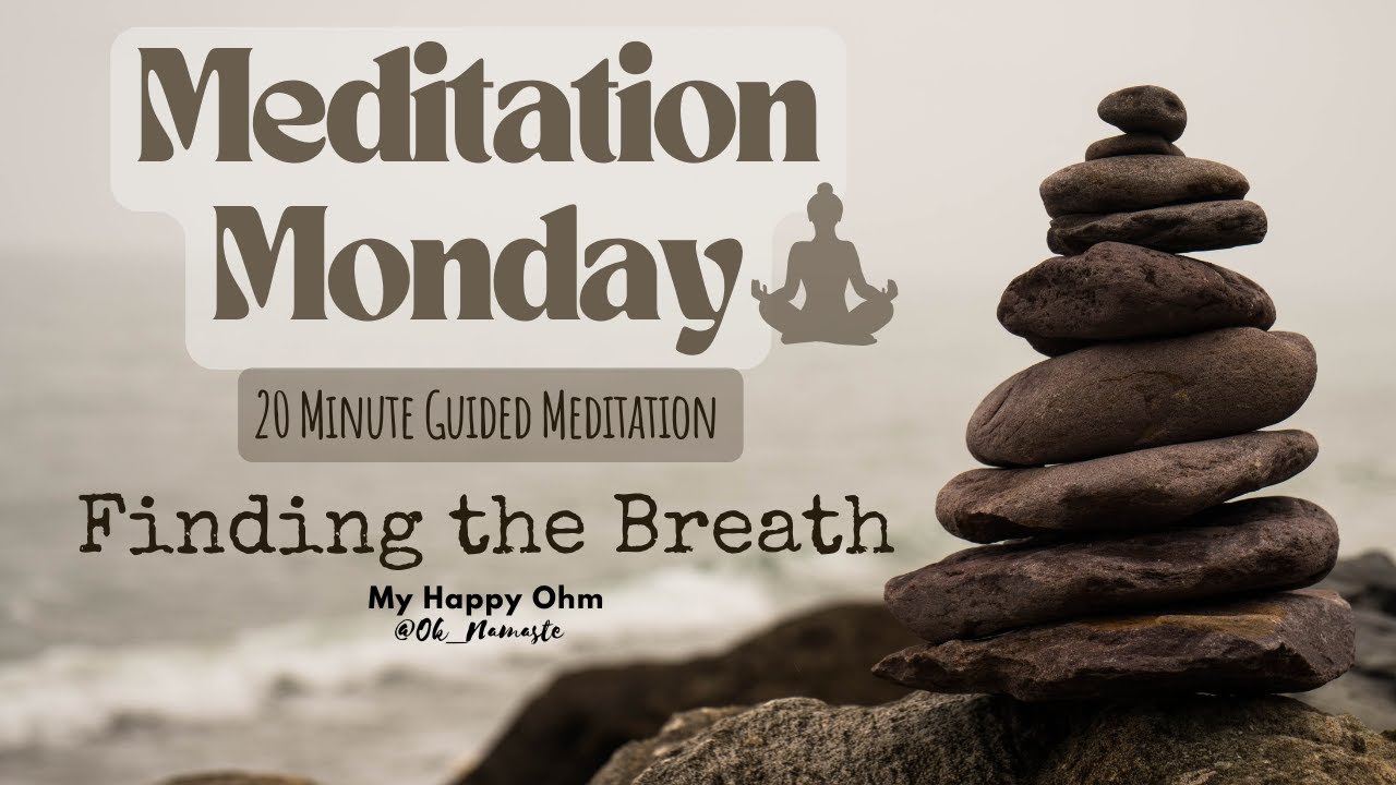 Finding the Breath - 20 minute Guided Meditation