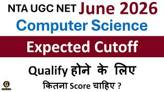 Computer Science Expected Cutoff for June 2026 Exam | Qualifying Marks for JRF and NET in CS Subject