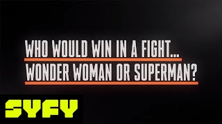 Superman Vs. Wonder Woman Who Would Win? Fans Speak Syfy 25