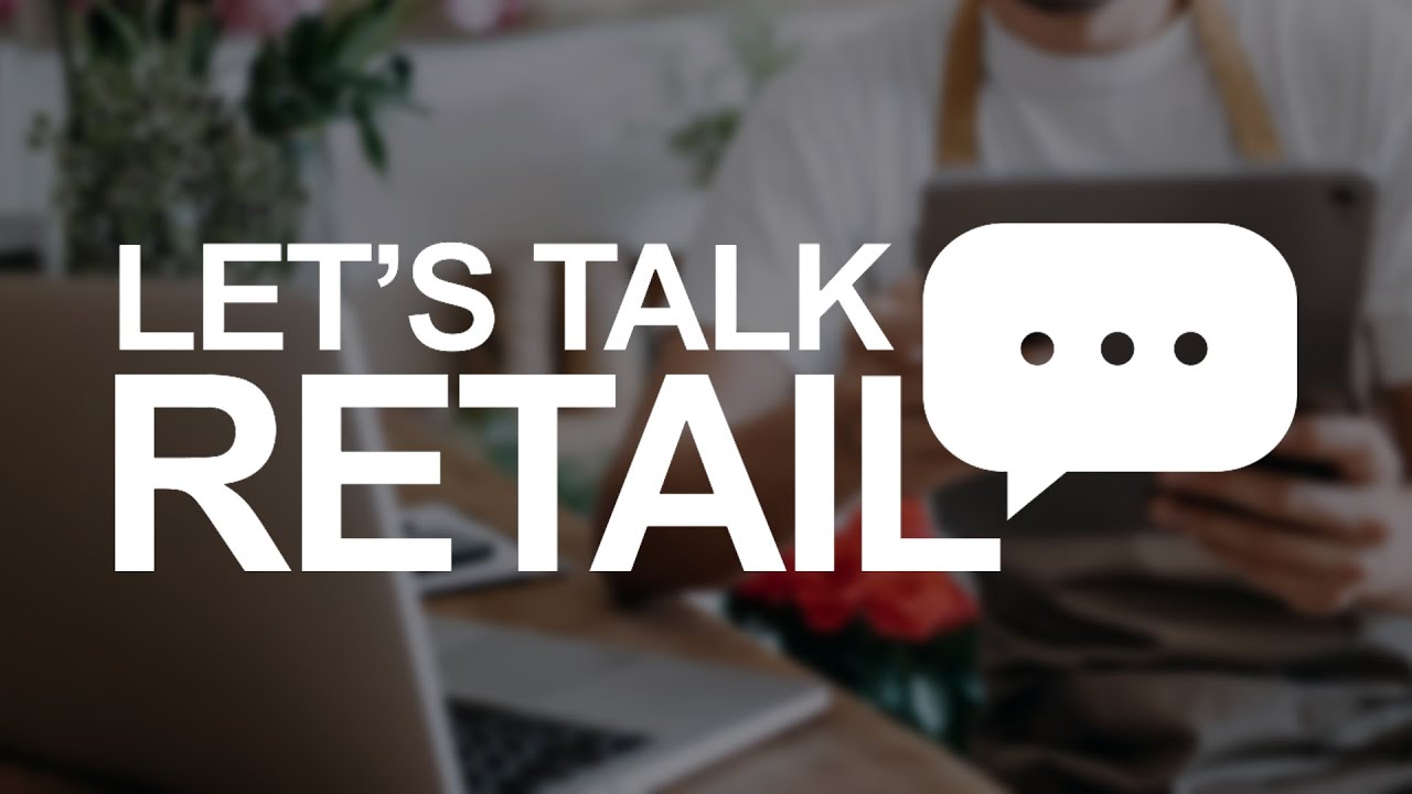 Let's Talk Retail Episode 3: Innovating With Confidence