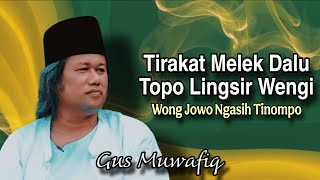 Download Lagu Tirakat Melek Dalu Topo Lingsir Wengi - Ngaji Gus Muwafiq terbaru MP3