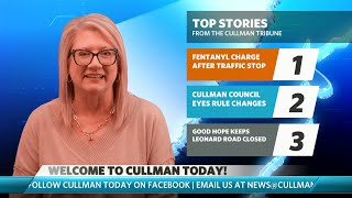 Fentanyl trafficking charge after Cullman stop | Cullman Council rule changes | Leonard Road closure