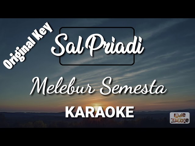 Sal Priadi - Melebur Semesta (Karaoke, Lyric Video, Instrument) class=