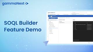 gammaNext SOQL Builder Demo | Build Reusable Queries for AI Agents