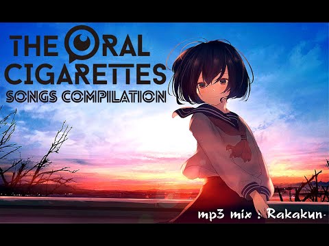 THE ORAL CIGARETTES - Songs Compilation - YouTube