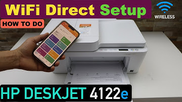 HP DeskJet 4122e WiFi Direct Setup, Wireless Password.
