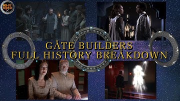 The Gate Builders Full History Breakdown Stargate