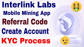 Interlink Labs $ITLG and $ITL Biggest Mobile Mining Project. How to create account in InterlinkLabs?