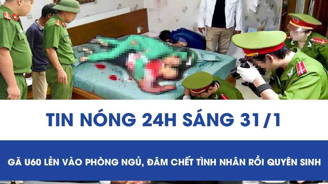 Sáng 31/1: Gã U60 cầm 2 con dao lẻn vào phòng ngủ, đâm chết tình nhân cũ rồi quyên sinh ở Tây Ninh