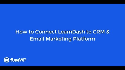 How to Connect LearnDash to CRM & Email Marketing Platforms ( Mailchimp, AWeber, ActiveCampaign)