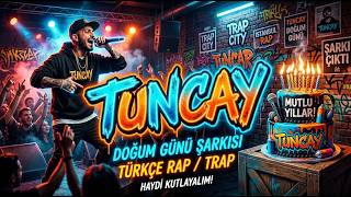 Tuncaya Özel Rap Doğum Günü Şarkısı İyi Ki Doğdun Tuncay