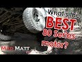 What's the BEST Toyota 80 Series motor? 4x4 Landcruiser