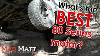 What's the BEST Toyota 80 Series motor? 4x4 Landcruiser