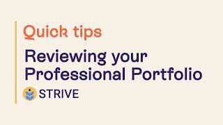Quick Tips | Strive | Reviewing your Professional Portfolio