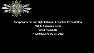 LAAS SharpCap Demo and Light Pollution Reduction Presentation--Part 1 (SharpCap Demo)