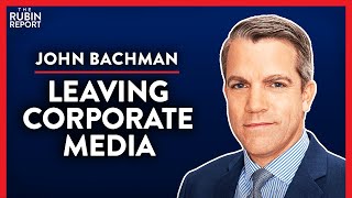 Why I Left Mainstream Media & the Death of Local News (Pt. 1) | John Bachman | MEDIA | Rubin Report