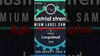 Industrial Strength Sampler.  8.5 GB + FREE Loopcloud  subscription multiple genres Excl Loopmasters