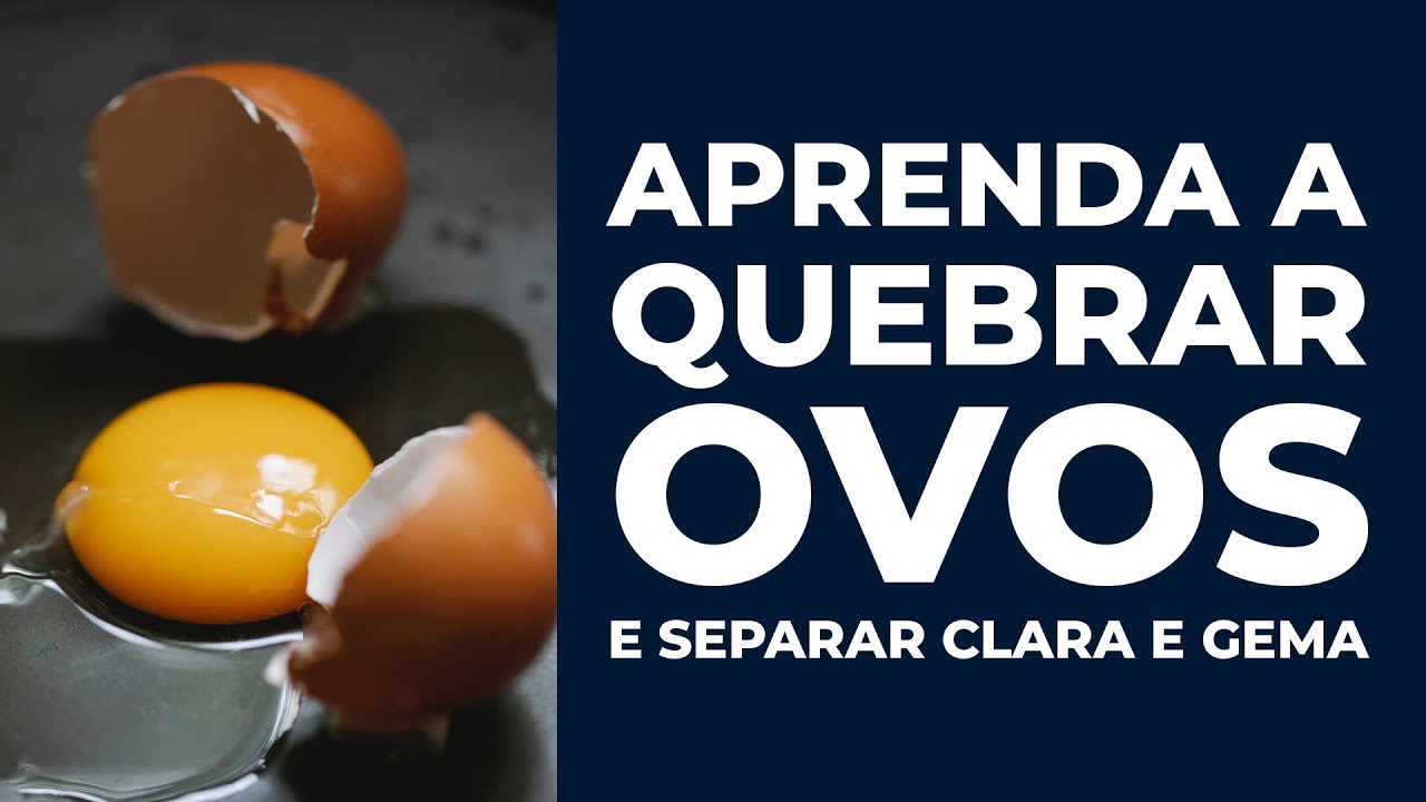Aprenda a QUEBRAR OVOS e a separar CLARA e GEMA | Dicas práticas para ...
